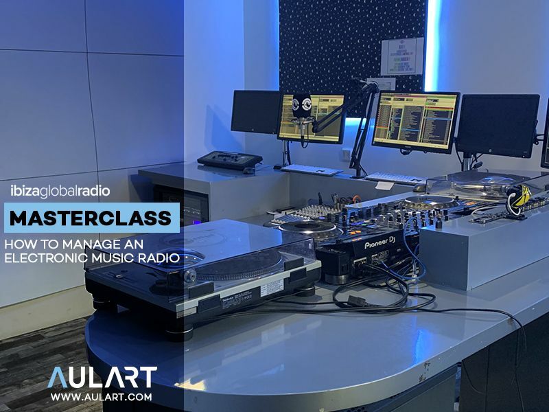 Ibiza Global Radio and  launch masterclass on how to manage an  electronic music radio station ⋆ Ibiza Global Radio - Official Site